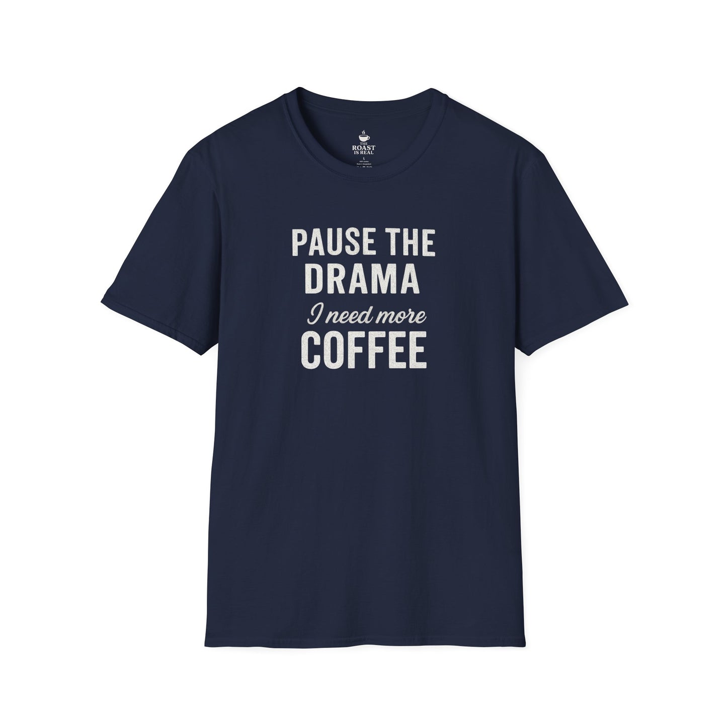 Pause the Drama I Need More Coffee