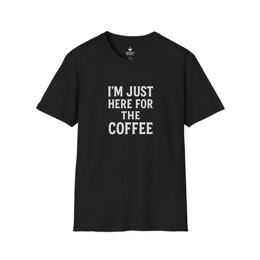 I'm Just Here For The Coffee