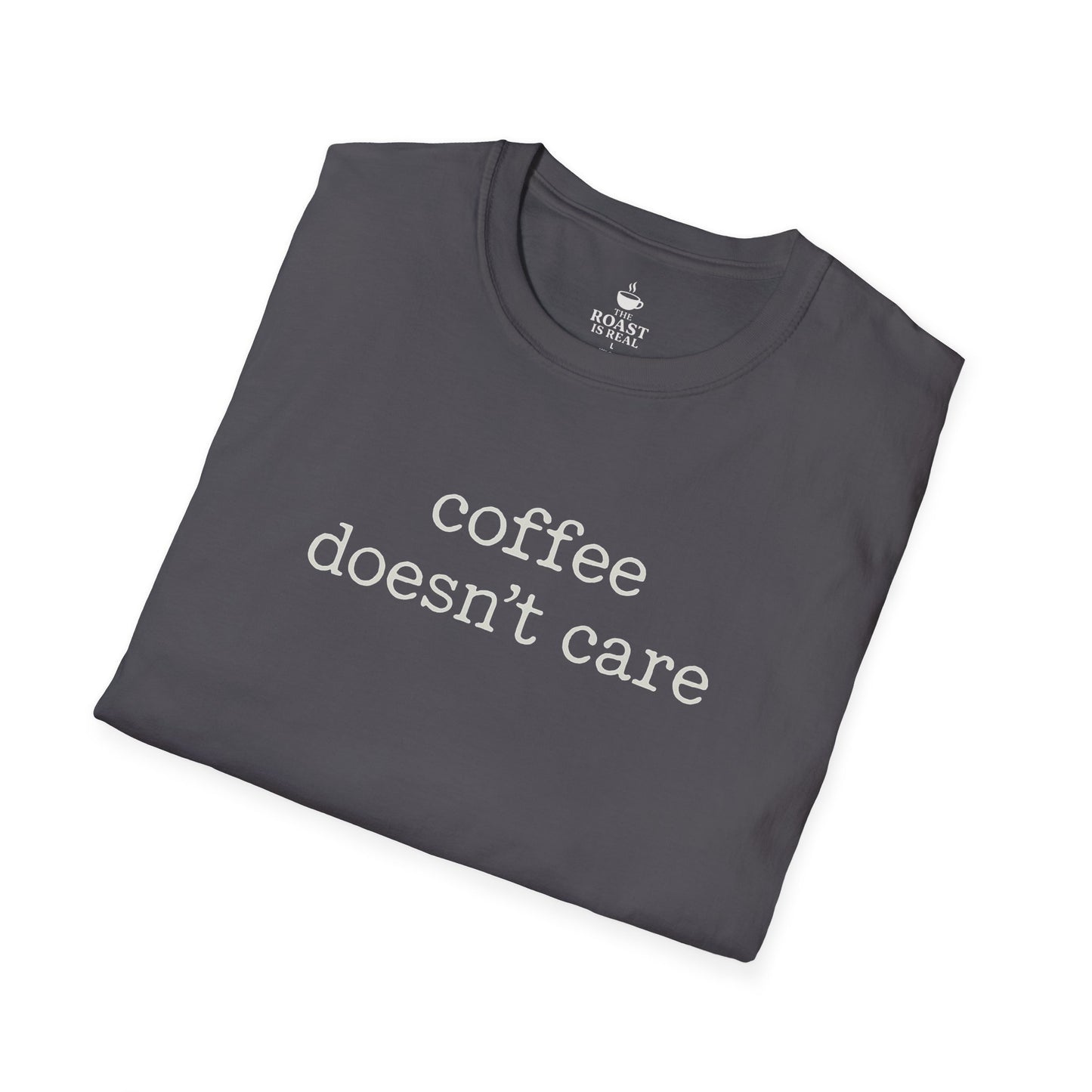 Coffee Doesn't Care