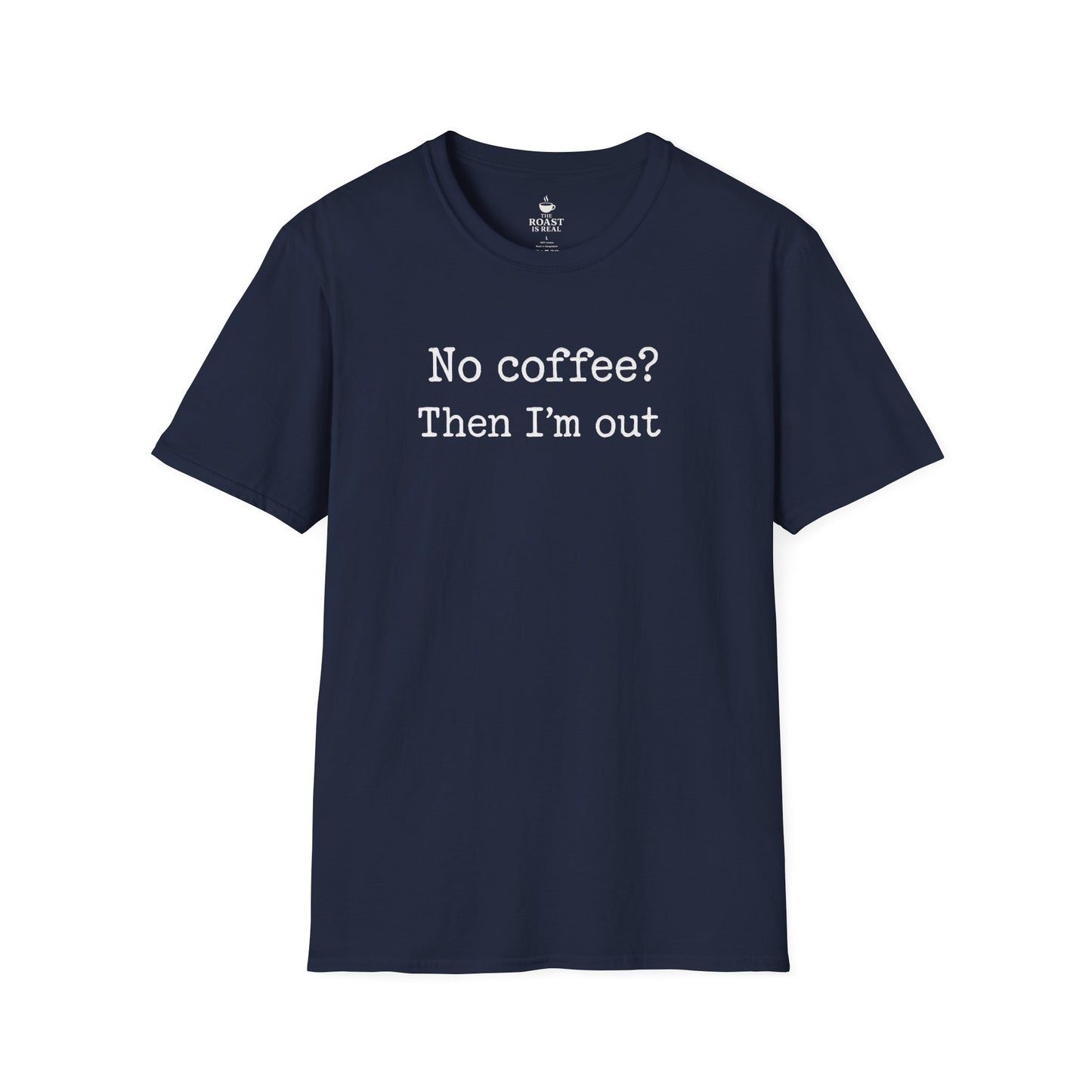 No Coffee? Then I'm out