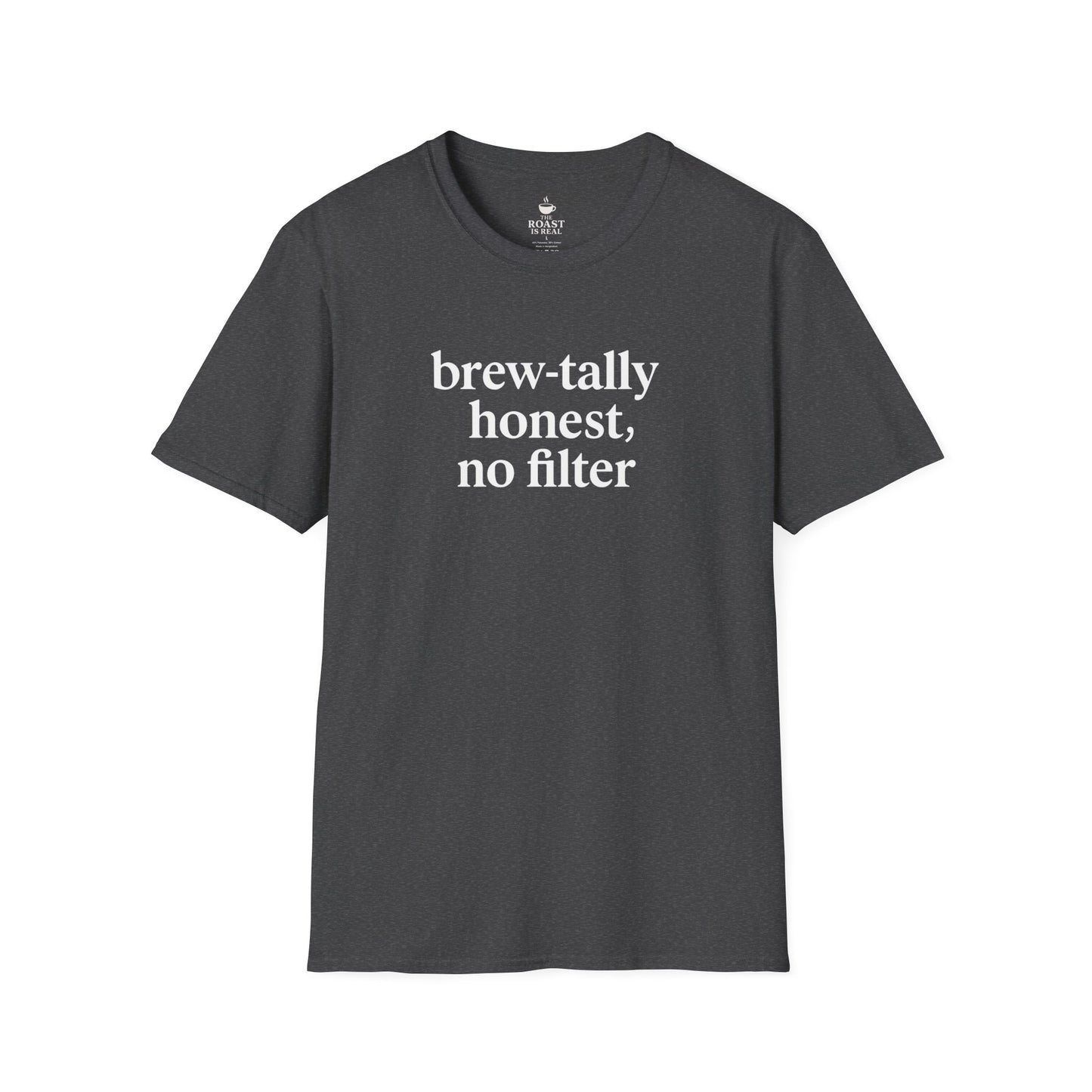 Brew-tally honest, no filter