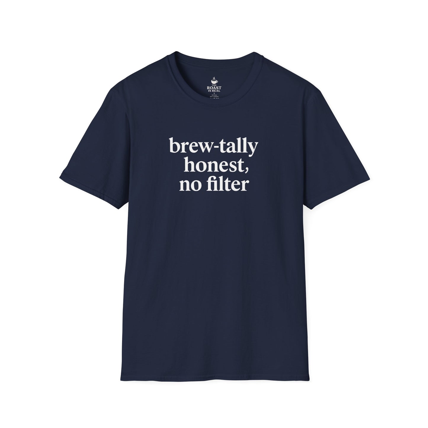 Brew-tally honest, no filter