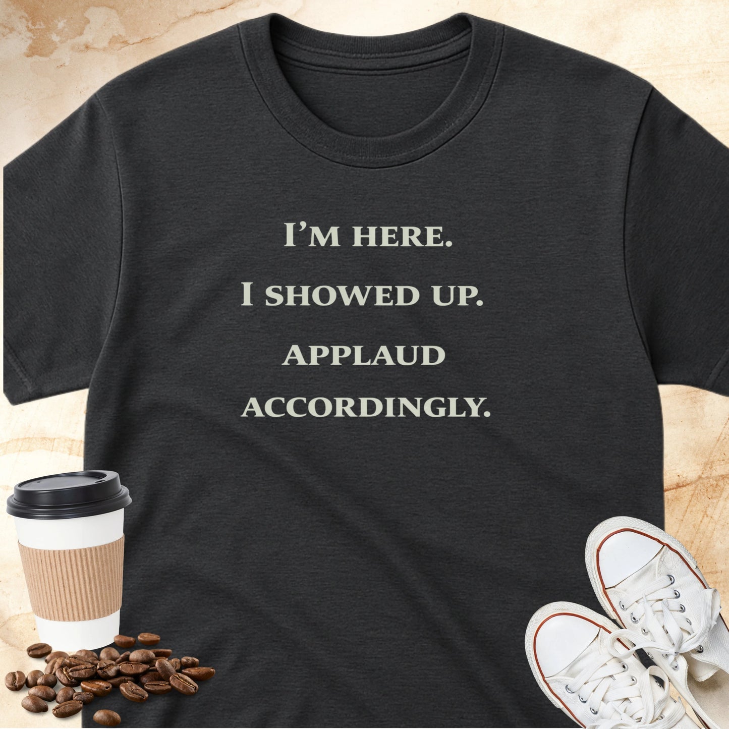 https://wescale-cdn.com/generated-mockups/0b304b53-af92-4069-ac7a-d5e1f8f2d5d1/18aad45a-568c-4863-9a7b-2e96175c0fbf/cc4f8bf3-42b6-41dd-9cdd-0e01a7376ad9_designs/i_m_here_i_showed_up_applaud_accordingly_white_1776375333804_i37vhj.png_1776375342585.webp