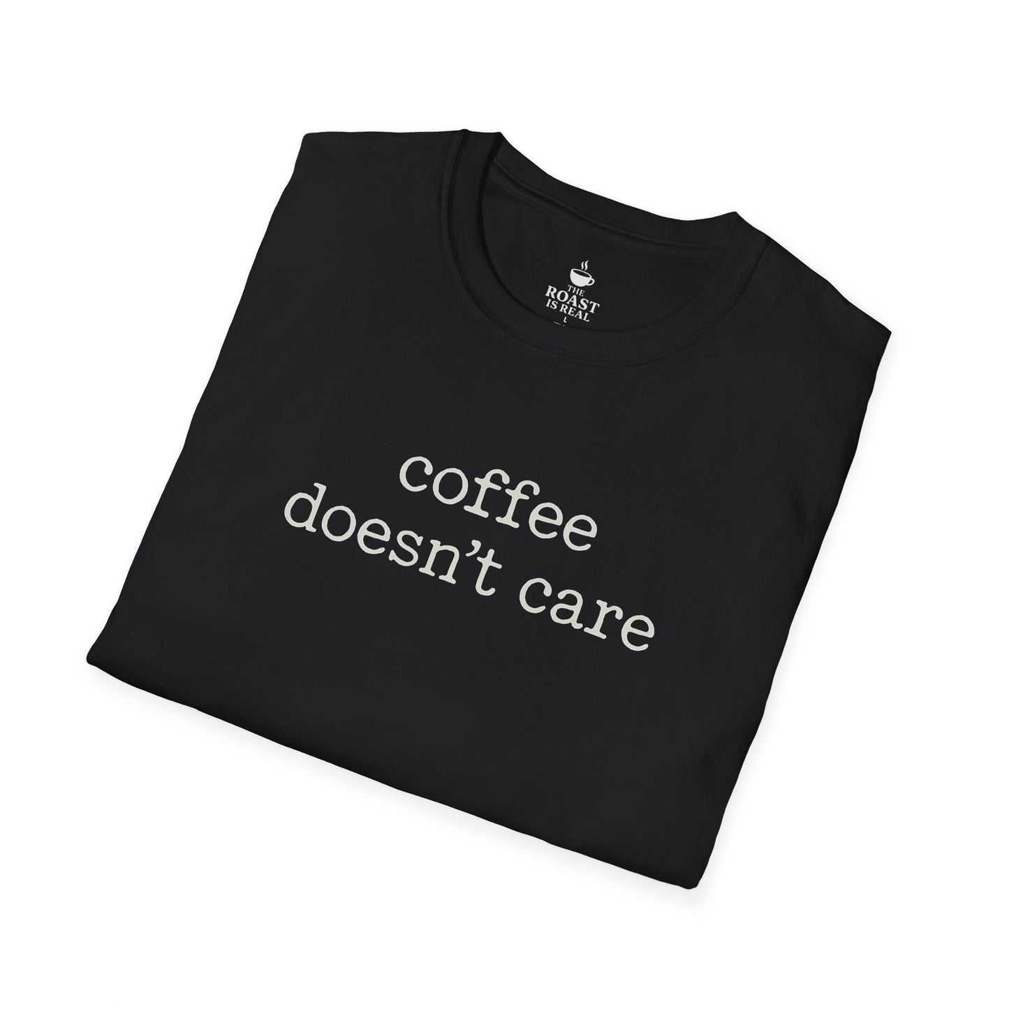 Coffee Doesn't Care