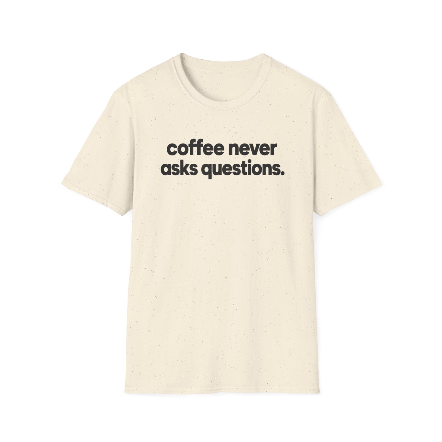 Coffee Never Asks Questions (2)
