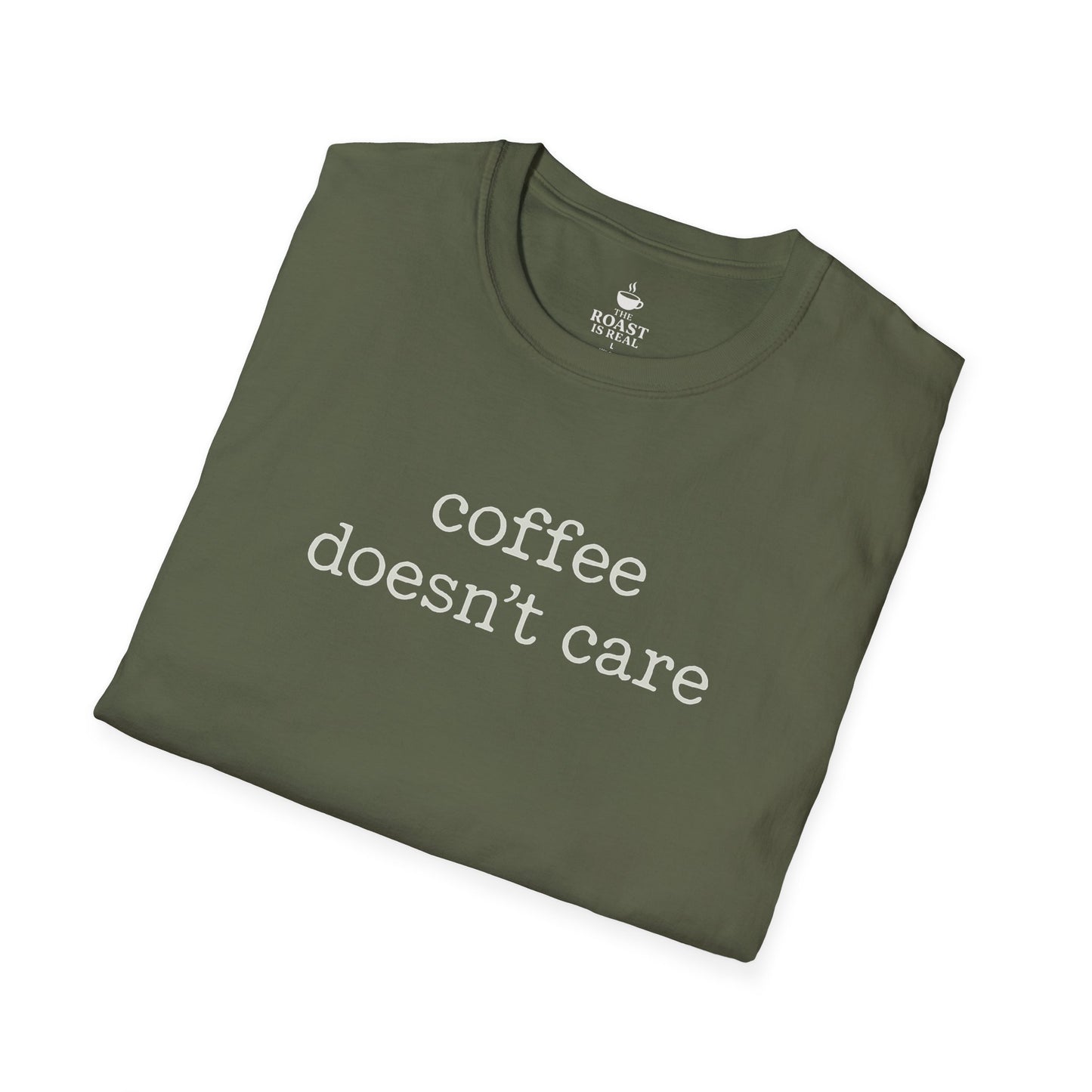 Coffee Doesn't Care