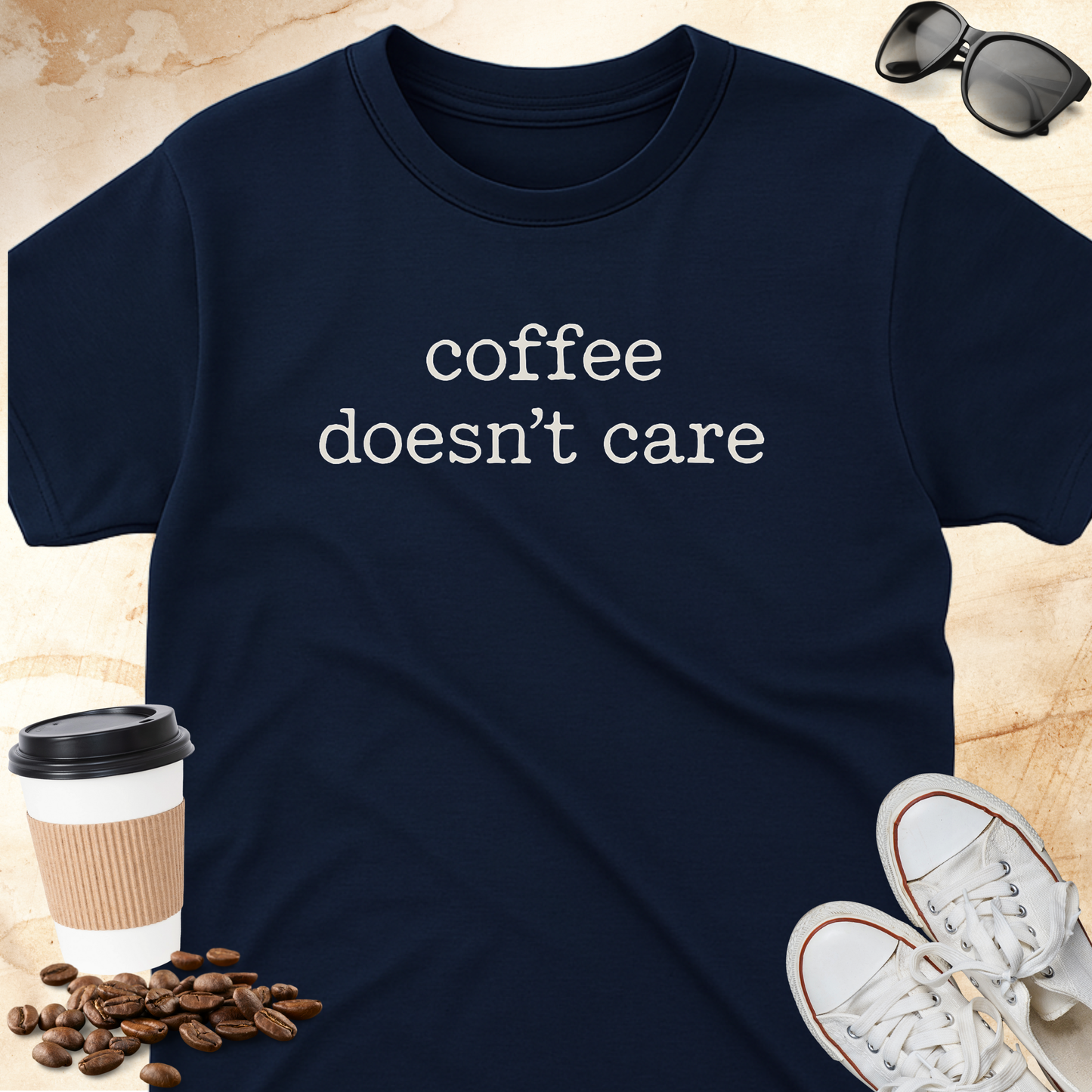 Coffee Doesn't Care