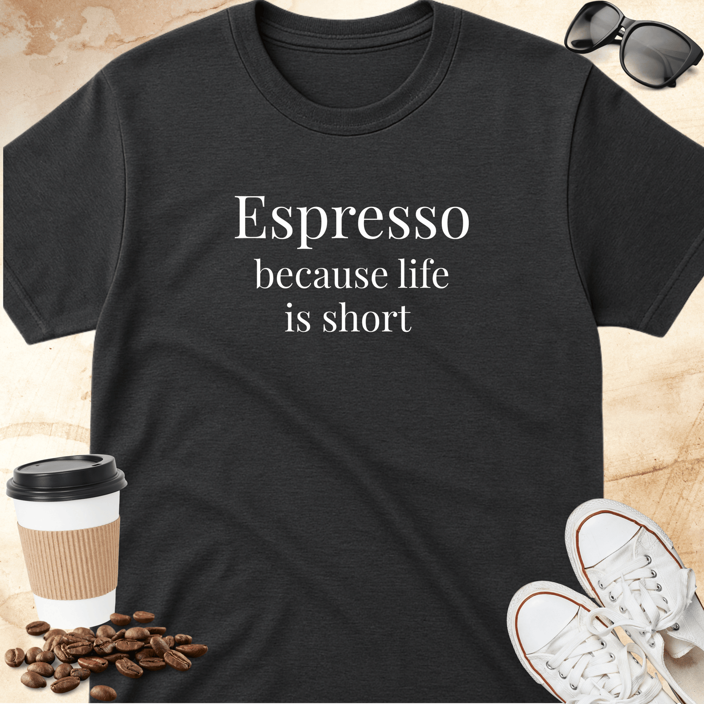 Espresso because life is short