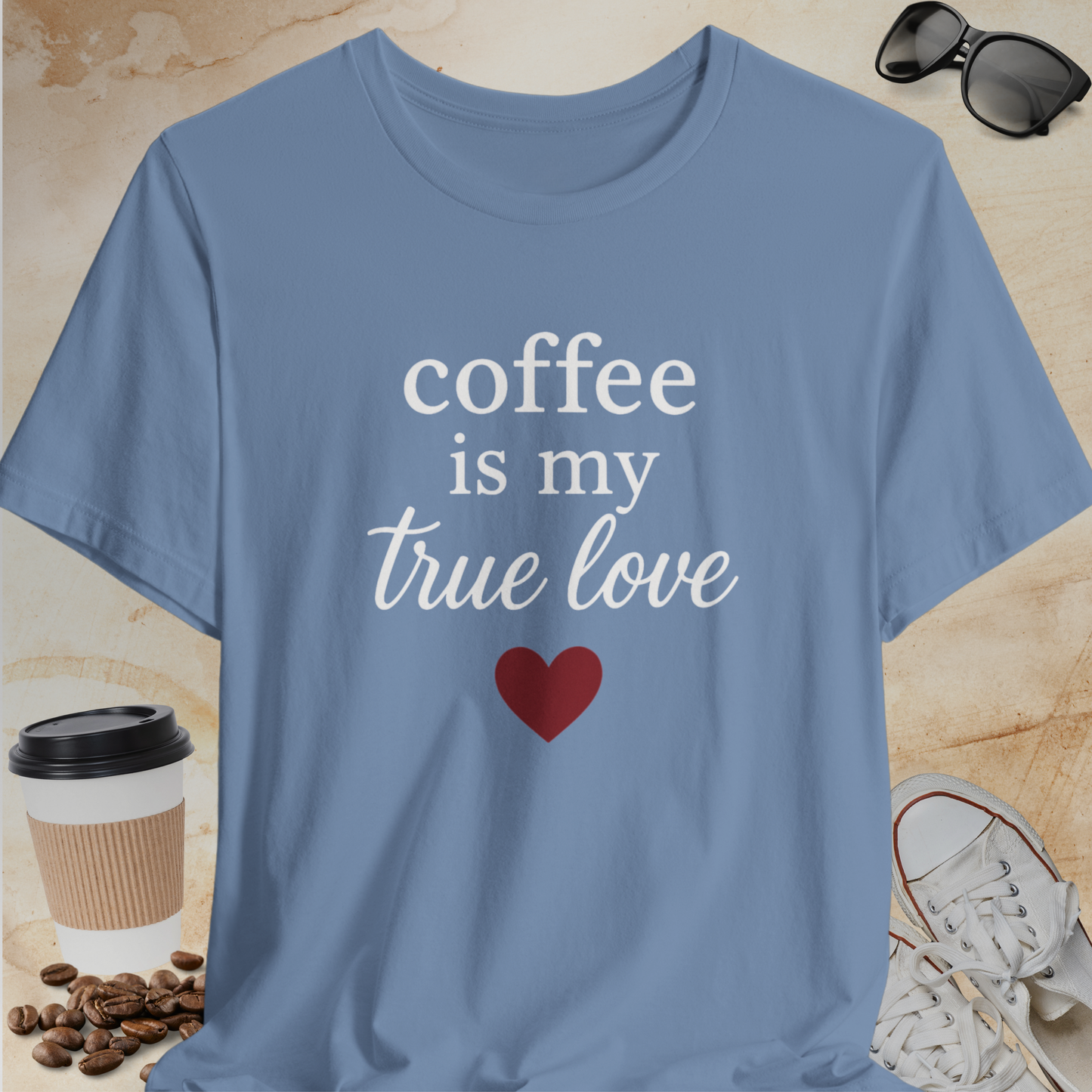 Coffee is My True Love T-shirt
