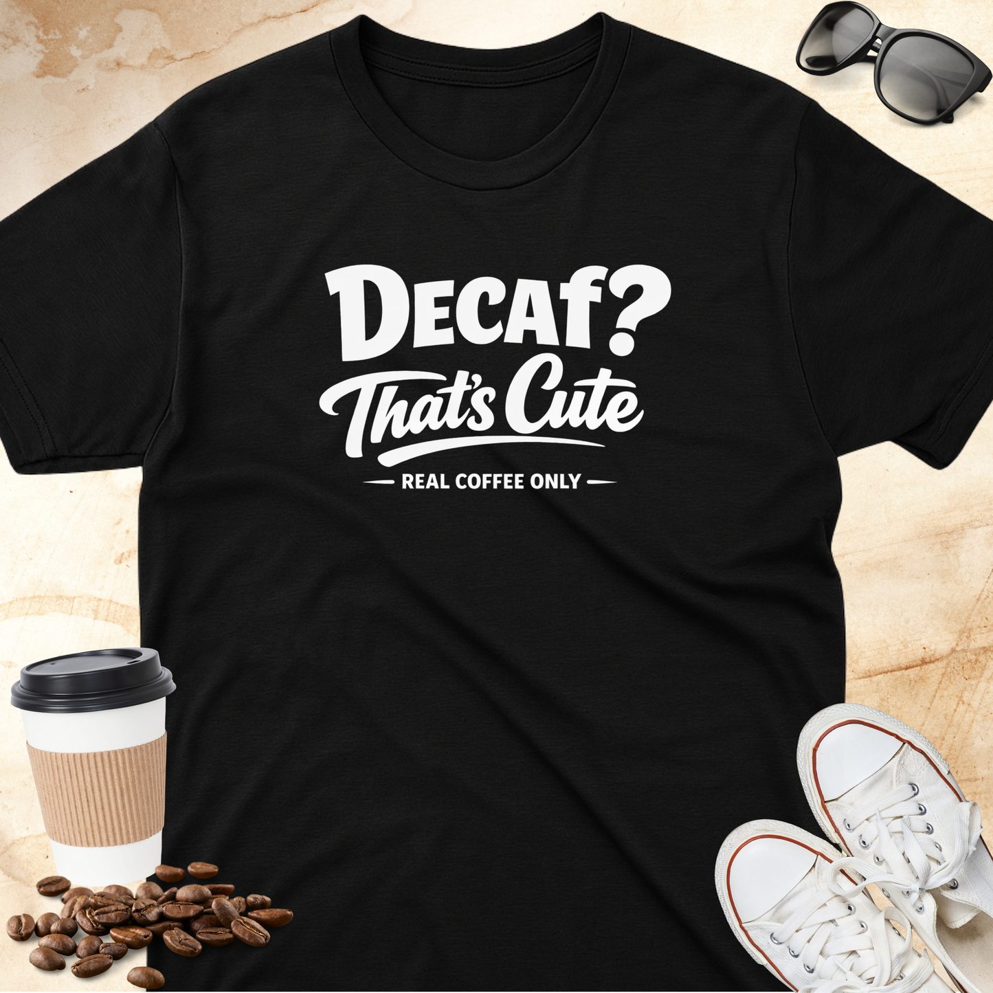Decaf? Thats cute T-shirt