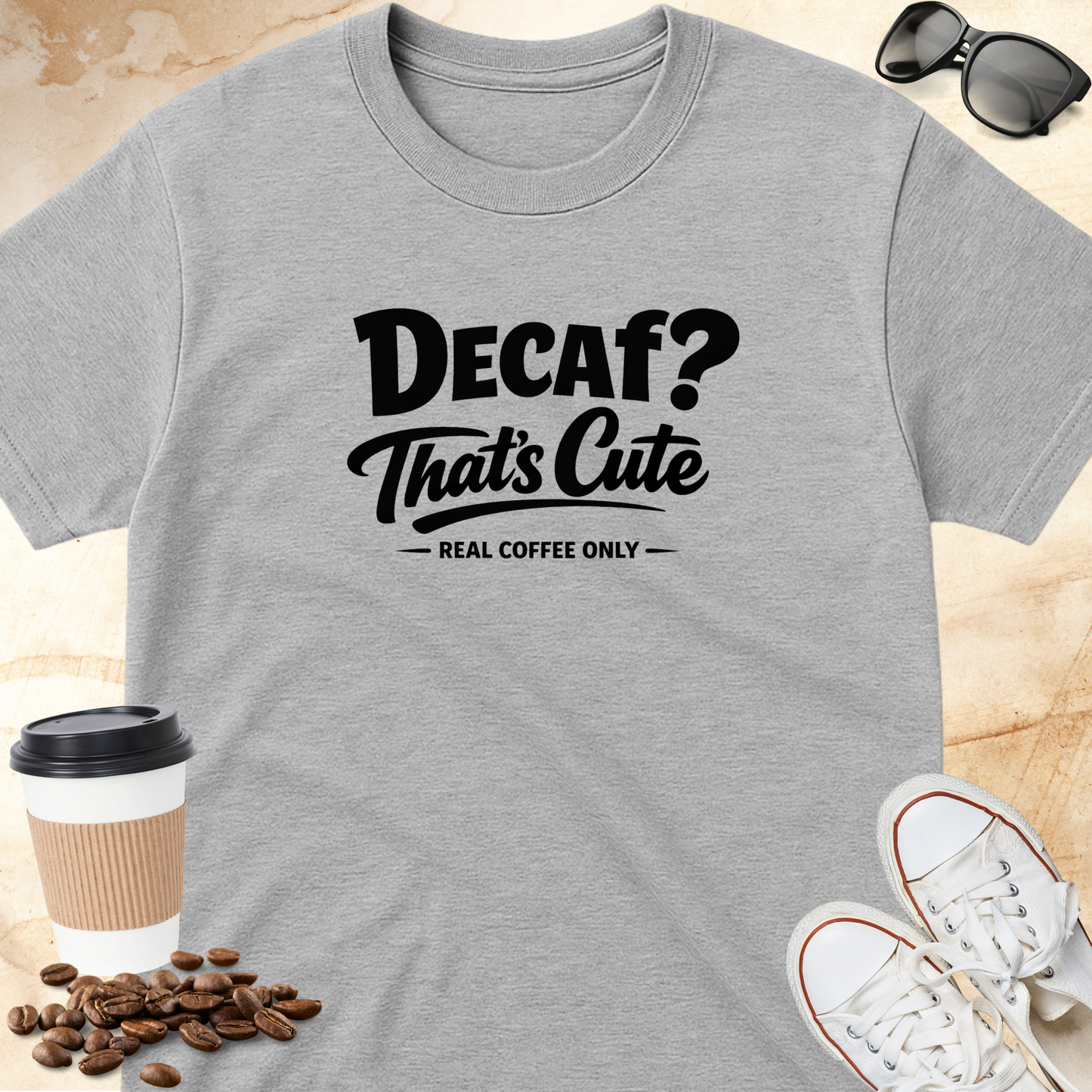 Decaf? Thats cute T-shirt