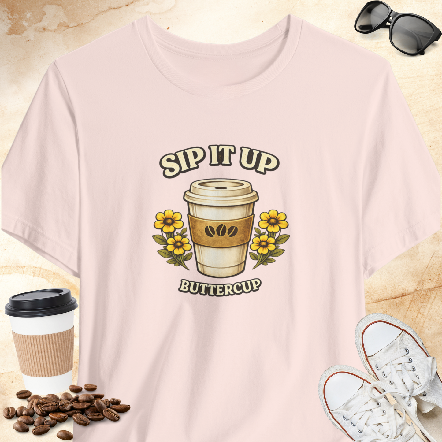 Sip It Up Buttercup T-shirt