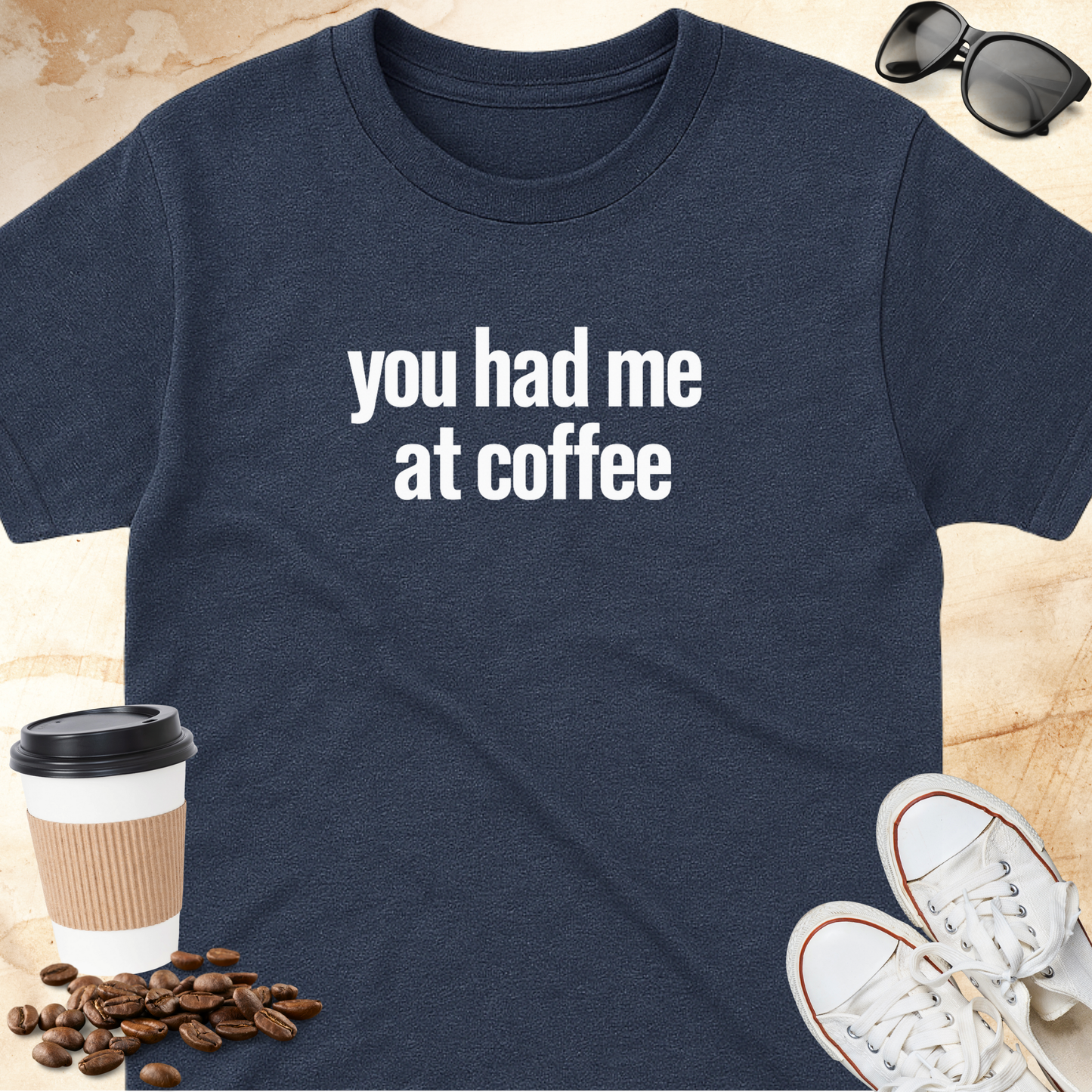 You Had Me at Coffee T-shirt