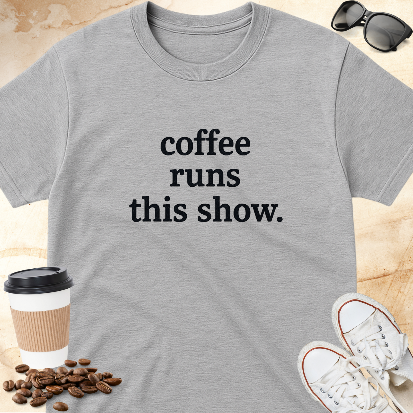 Coffee runs this show T-Shirt