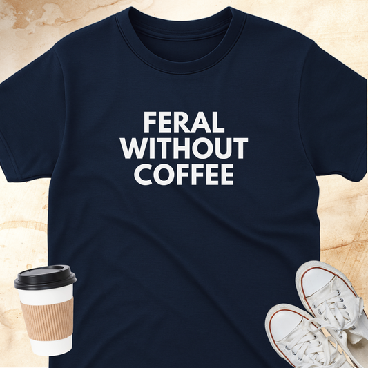 FERAL WITHOUT COFFEE