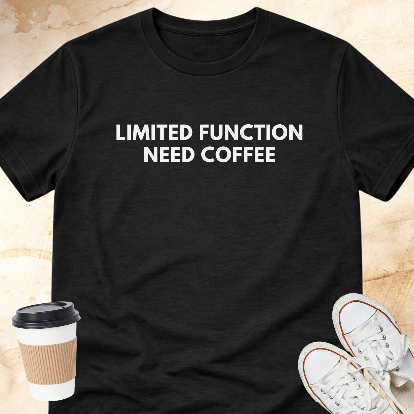 Limited Function Need Coffee T-shirt