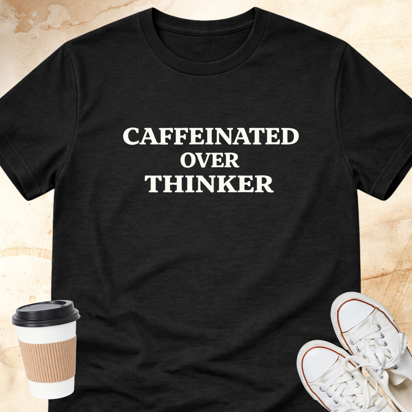 Caffeinated Over Thinker T-Shirt