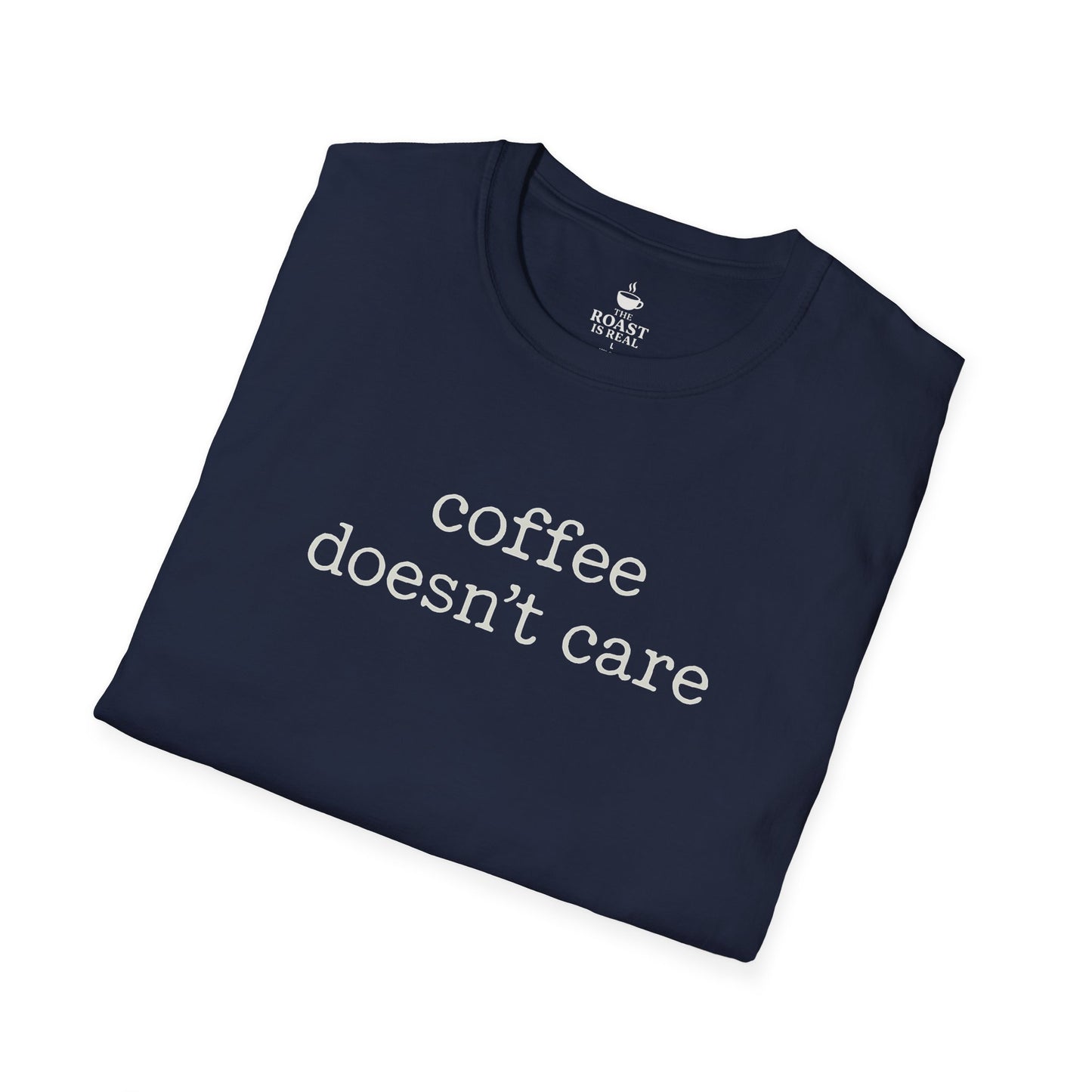 Coffee Doesn't Care