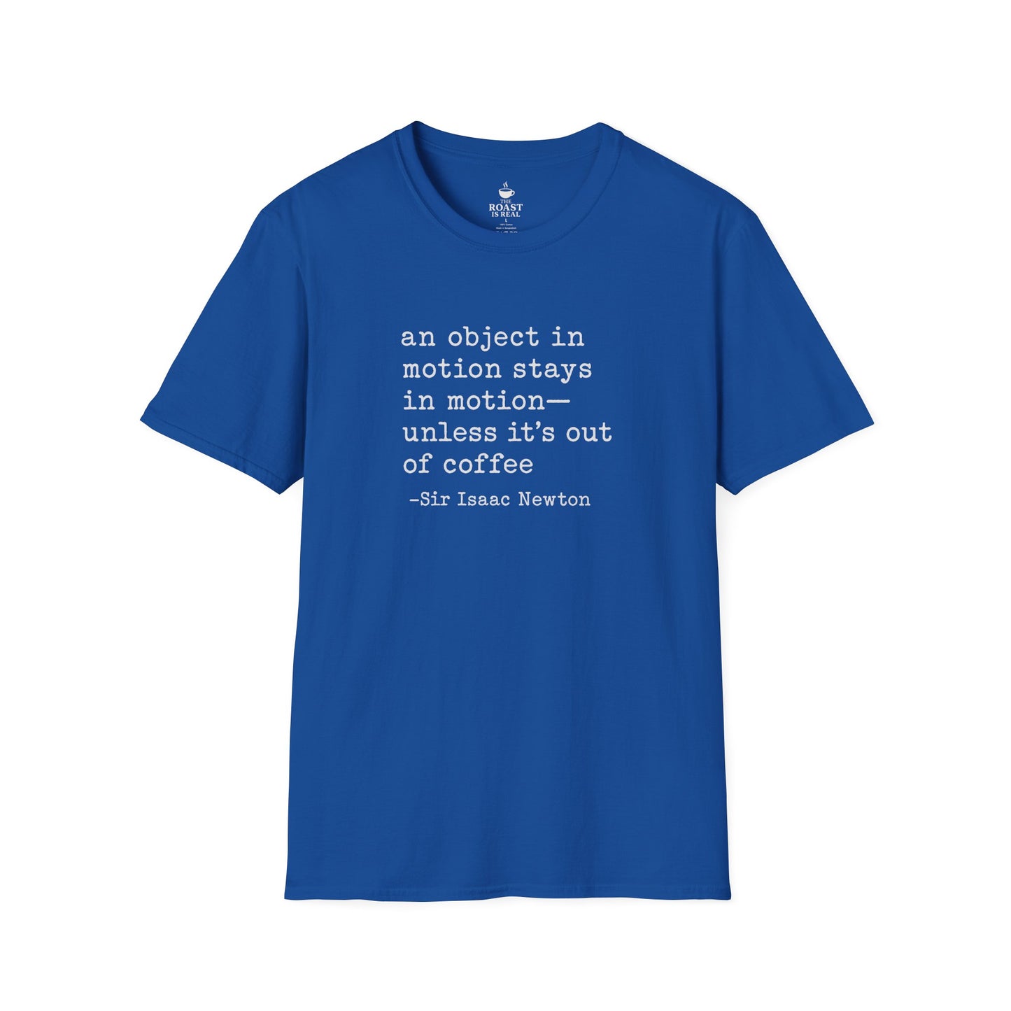 An object in motion stays in motion